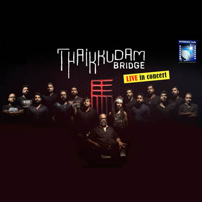Thaikkudam Bridge Live Concert